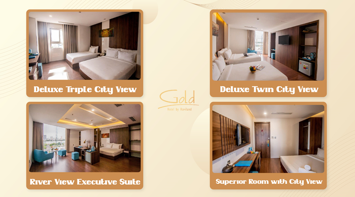 Gold có 4 hạng phòng cơ bản: Deluxe Triple, Deluxe Twin, River View và Superior Room